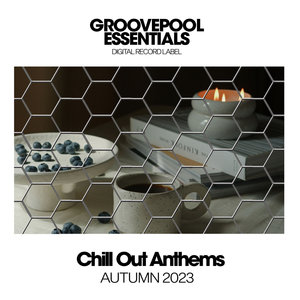 Chill Out Anthems 2023