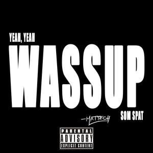 WASSUP (Explicit)