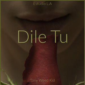 Dile Tú (Remasterisado)