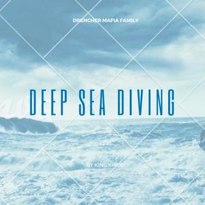 Deep Sea Diving (Explicit)