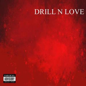 Drill N Love (Explicit)