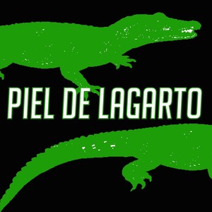 Piel de lagarto (Explicit)