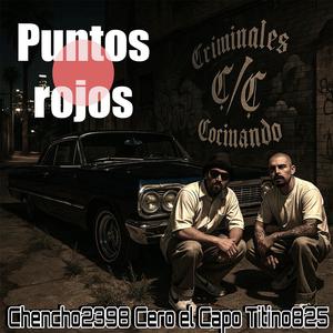 Puntos rojos (feat. Chencho 2398, Cero el Capo & Titino 825) (Explicit)