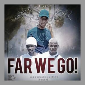 Far we go! (feat. Treble tee & Ricky) (Radio Edit)