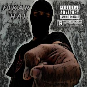 FIKAR HAI (Explicit)
