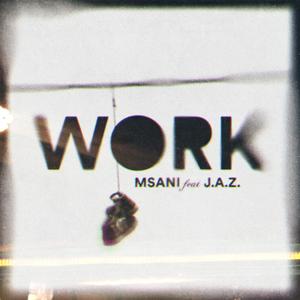 Work (feat. J.A.Z. (Justified And Zealous))