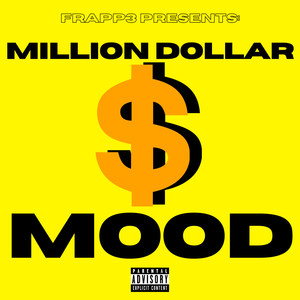 MILLION DOLLAR MOOD (Explicit)