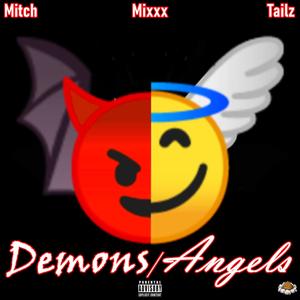 Demons/Angels (feat. MixxxThaMonsta & Tailz Devonci) (Explicit)