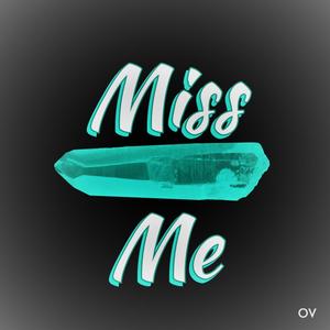 Miss Me (feat. Kid Jakob) [Explicit]