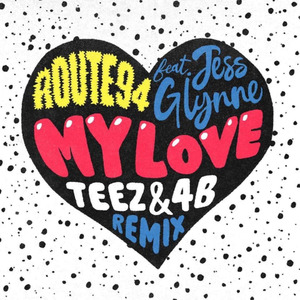 My Love (TEEZ & 4B Remix)