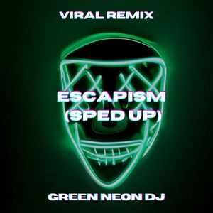 Escapism (Tik Tok Sped Up) (Remix)
