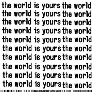 The World is Yours (Explicit)