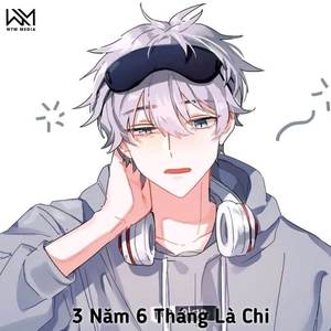 3 Năm 6 Tháng Có Là Chi (Remix)