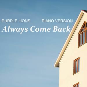 Always Come Back (Piano Version)