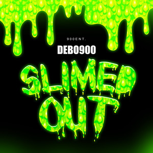 Slimed Out (Explicit)