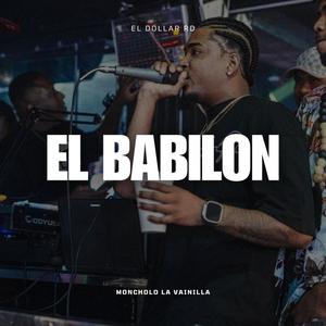 El Babilon (feat. Moncholo La Vainilla) (Explicit)