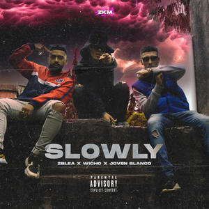 SLOWLY(feat. The Hood Boyz) (Explicit)