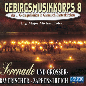 Serenade und großer- Bayrischer- Zapfenstreich