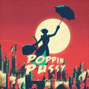 Poppin P***y (Explicit)