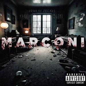 MARCONI (feat. XAKUER & Zecnas) (Explicit)