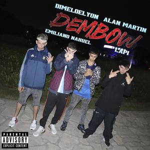 DEMBOW (feat. DimeloElyon, Emiliano Nahuel, Alan Martin & Lapi) (Spotify Version)