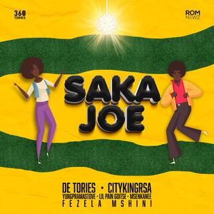 Saka Joe (feat. Citykingrsa, Fezela Mshini, Yungpramastove, Lil Pain Goitse & Msenkanee)