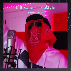 Kill Zone - Freestyle (Explicit)