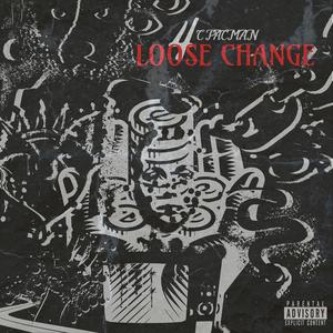 Loose Change (Explicit)