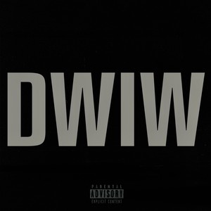 DWIW (Explicit)