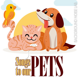 Songs To Our Pets