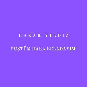 Düştüm Dara Beladayım