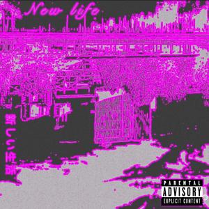 New life (Explicit)