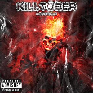 KILLTOBER (Explicit)