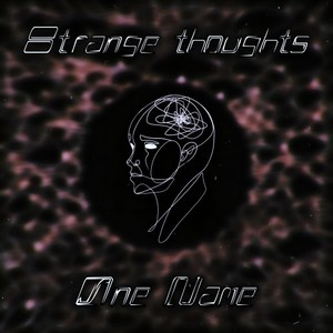 Strange Thought (Explicit)