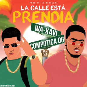 La Calle Esta Prendia(feat. Compotica OG)