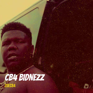 Cb4 Bidnezz (Explicit)