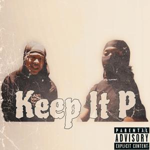 Keep it p (feat. Gass2x) [Explicit]