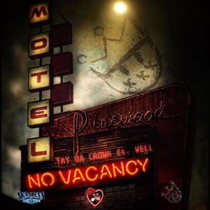 No Vacancy(feat. Vell) (Explicit)