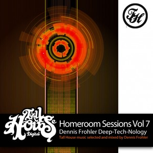 Homeroom Sessions Vol 7 Dennis Frohler Deep-Tech-Nology