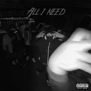 All I Need (Explicit)