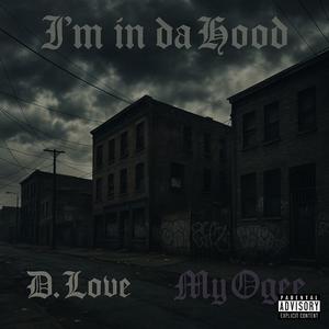I'm in da Hood (feat. My Ogee) [Explicit]