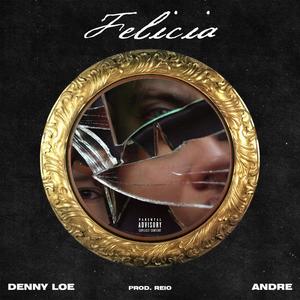 Felicia (feat. ANDRE MANDELLI) (Explicit)