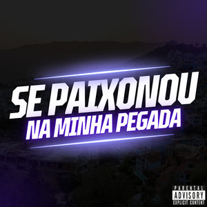 Se Apaixonou na Minha Pegada (Explicit)