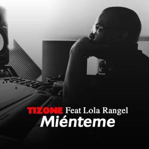 Miénteme(feat. Lola Rangel)