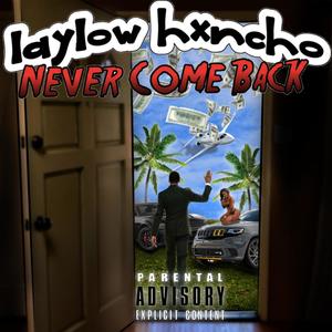 Never Come Back (I won't) [Explicit]