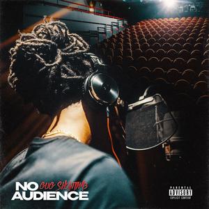 No Audience (Explicit)