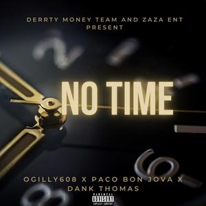 No Time (feat. Paco Bon Jova & Dank Thomas) [Explicit]