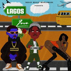 Lagos Love (feat. 88Shades) [Explicit]