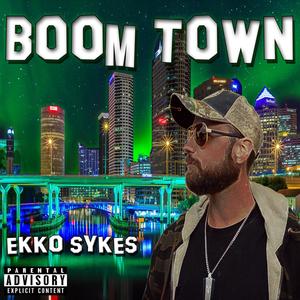 BOOM Town (Explicit)