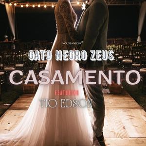 CASAMENTO (feat. TIO EDSON) [Explicit]